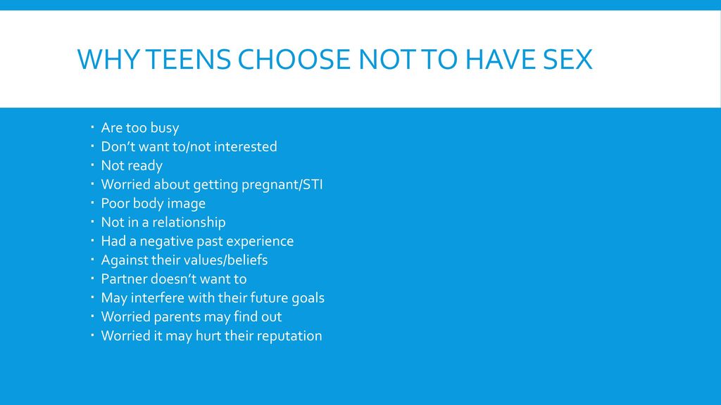 Reasons for why teens should wait to have sex